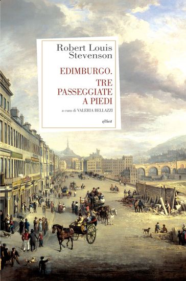 Edimburgo. Tre passeggiate a piedi - Robert Louis Stevenson