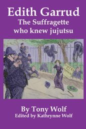 Edith Garrud: The Suffragette Who Knew Jujutsu