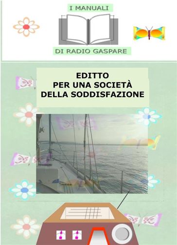 Editto per una società della soddisfazione - Radio Gaspare