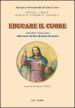 Educare il cuore. Atti del 2° Convegno «dal cuore di Dio all uomo di cuore»