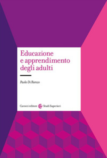 Educazione e apprendimento degli adulti - Paolo Di Rienzo