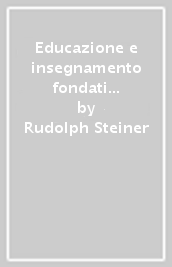 Educazione e insegnamento fondati sulla conoscenza dell uomo