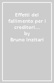 Effetti del fallimento per i creditori. Art. 51-63