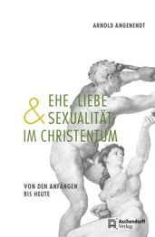 Ehe, Liebe und Sexualitat im Christentum