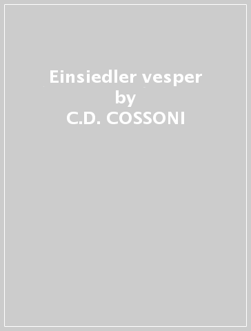 Einsiedler vesper - C.D. COSSONI