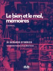 El Bien Y El Mal, Memorias