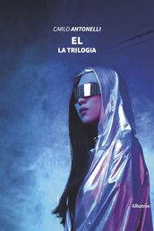 El - La Trilogia