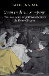 El misteri de les ampolles adulterades de Veuve Clicquot