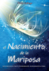 El nacimiento de la mariposa. Texto frecuencial para tu transformació. En 28 idiomas de la Tierra