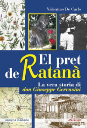 El pret de ratanà. La vera storia di don Giuseppe Gervasini