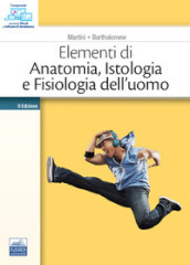 Elementi di anatomia, istologia e fisiologia dell uomo