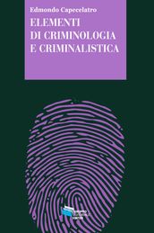 Elementi di criminologia e criminalistica