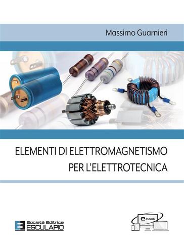 Elementi di Elettromagnetismo per l'Elettrotecnica - Massimo Guarnieri