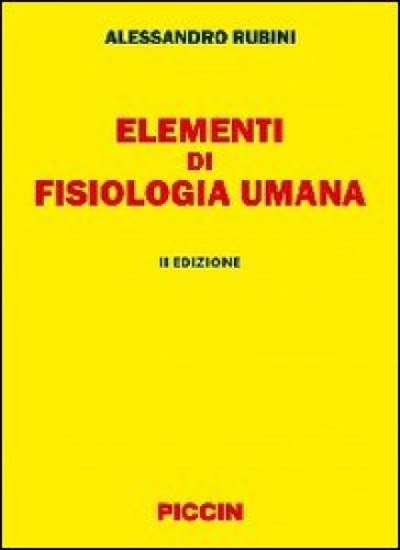 Elementi di fisiologia umana - Alessandro Rubini