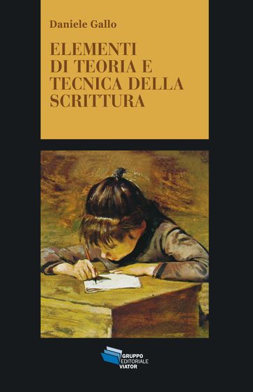 Elementi di teoria e tecnica della scrittura - Daniele Gallo