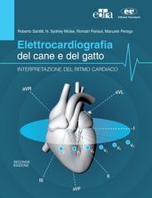 Elettrocardiografia del cane e del gatto. Seconda Edizione