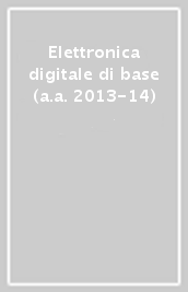 Elettronica digitale di base (a.a. 2013-14)