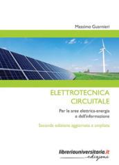 Elettrotecnica circuitale. Per le aree elettrica-energia e dell informazione