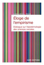 Eloge de l empirisme - Dialogue sur l épistémologie des sciences sociales