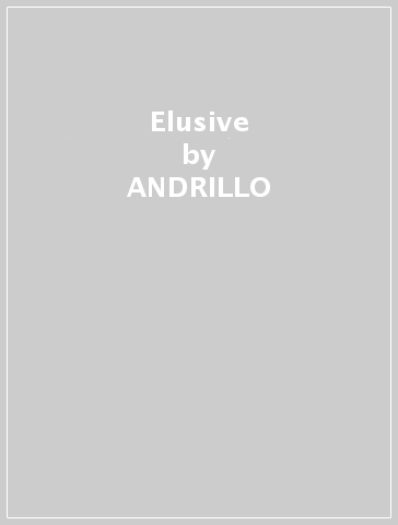 Elusive - ANDRILLO