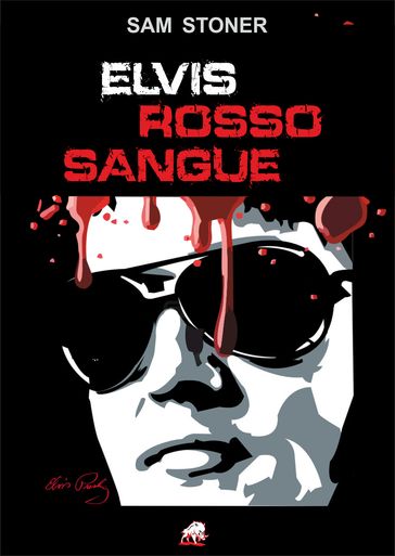 Elvis rosso sangue - Sam Stoner