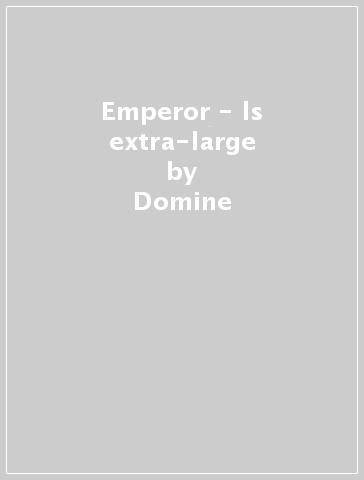 Emperor - ls extra-large - Domine