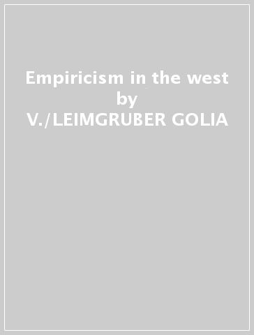 Empiricism in the west - V./LEIMGRUBER GOLIA