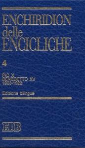 Enchiridion delle encicliche. Ediz. bilingue. Vol. 4: Pio X, Benedetto XV (1903-1922)