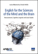 English for the sciences of the mind and the brain. Neuroscience/s, cognitive, linguistic and social studies