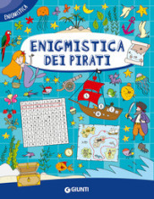 Enigmistica dei pirati. Ediz. a colori