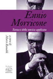 Ennio Morricone. Sintassi della musica applicata