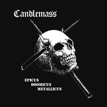 Epicus doomicus metallicus - Candlemass