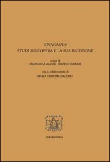 Epinomide. Studi sull'opera e la sua ricezione. Ediz. multilingue