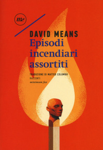 Episodi incendiari assortiti - David Means