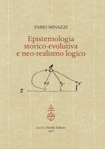 Epistemologia storico-evolutiva e neo-realismo logico - Fabio Minazzi