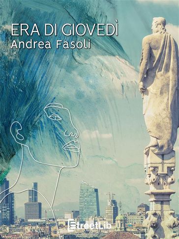 Era di giovedì - Andrea Fasoli