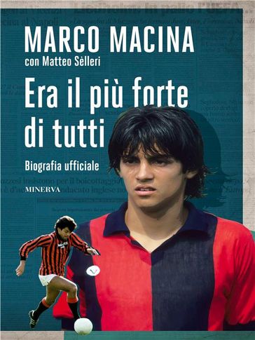 Era il più forte di tutti - Selleri Matteo Macina Marco