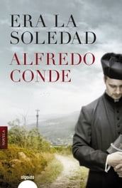 Era la soledad