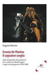 Ernesto De Martino Il sognatore sveglio