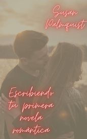 Escribiendo tu primera novela romántica