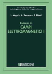 Esercizi di campi elettromagnetici. Vol. 1