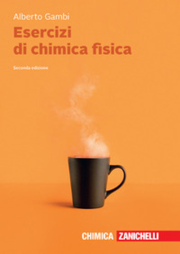 Esercizi di chimica fisica. Con e-book - Alberto Gambi