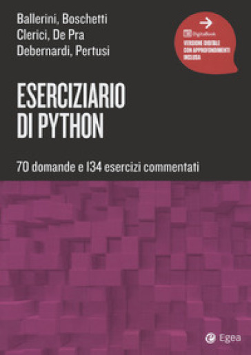 Eserciziario di Python. 70 domande e 134 esercizi commentati - Ballerini - Boschetti