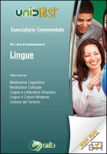 Eserciziario commentato. Per il test di ammissione a Lingue. Valido anche per: mediazione linguistica, mediazione culturale, lingue e letterature straniere, lingue e culture moderne, scienze del turismo. Con Contenuto digitale (fornito elettronicamente) - D. Camasta - D. Lorenzetti - G. Carlevero - D. Pelliccia - G. Di Muro