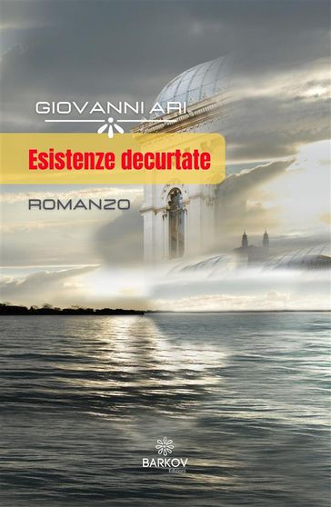 Esistenze decurtate - Giovanni Ari