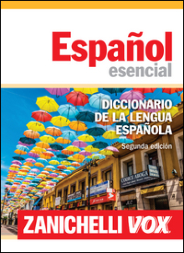 Español esencial. Diccionario de la lengua española