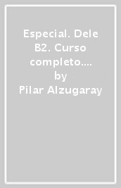 Especial. Dele B2. Curso completo. Per le Scuole superiori. Con espansione online