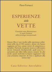 Esperienze delle vette. Creatività estasi illuminazione: le nuove frontiere della psicologia transpersonale