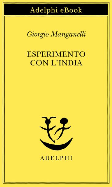 Esperimento con l'India - Giorgio Manganelli