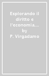 Esplorando il diritto e l economia. Per le Scuole superiori. Con espansione online. Vol. 1